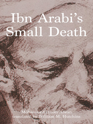 cover image of Ibn Arabi's Small Death